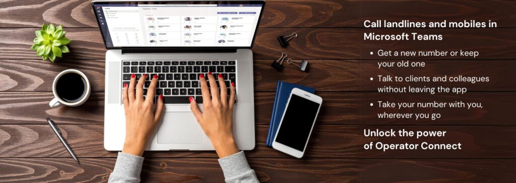 Streamline Business Communication with Operator Connect